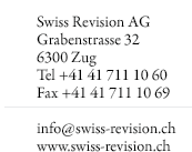 Swiss Revision AG, Grabenstrasse 32, 6300 Zug, Tel +41 41 711 10 60, Fax +41 41 711 10 69